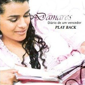 Damares Diário De Um Vencedor (2006) Play Back Damares Diário De Um Vencedor (2006) Play Back | músicas