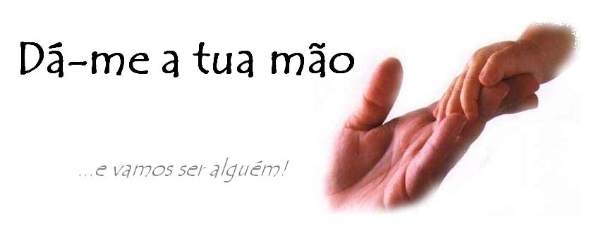 Dá-me a tua mão