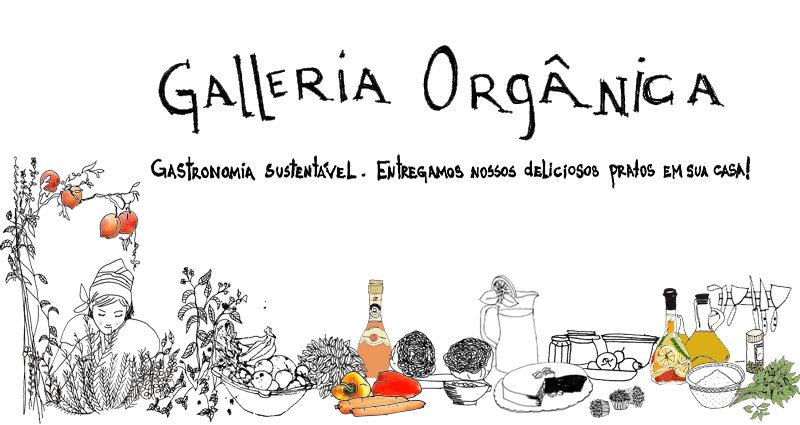 GALLERIA ORGÂNICA