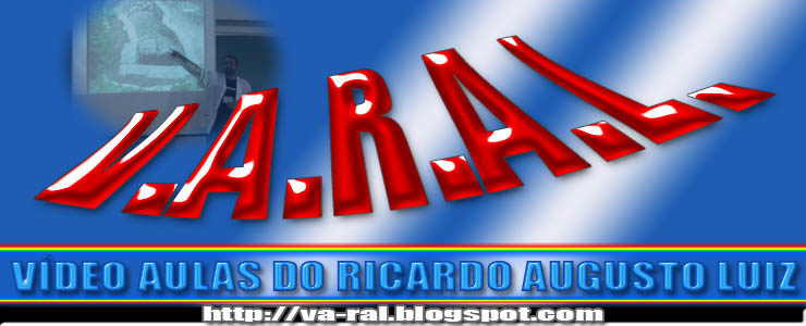 V.A.R.A.L. - Vídeo Aulas do Ricardo Augusto Luiz