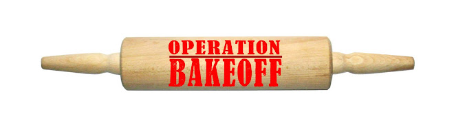 Operation: Bake-Off