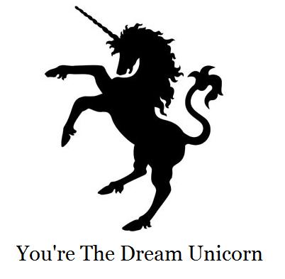 You're The Dream Unicorn