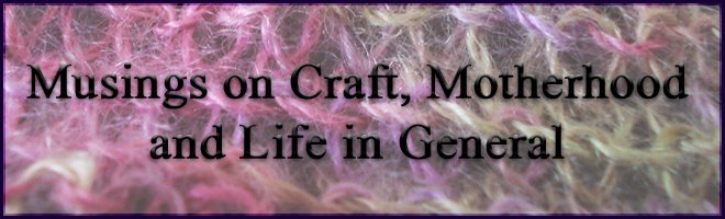 Musings on craft, motherhood and life in general