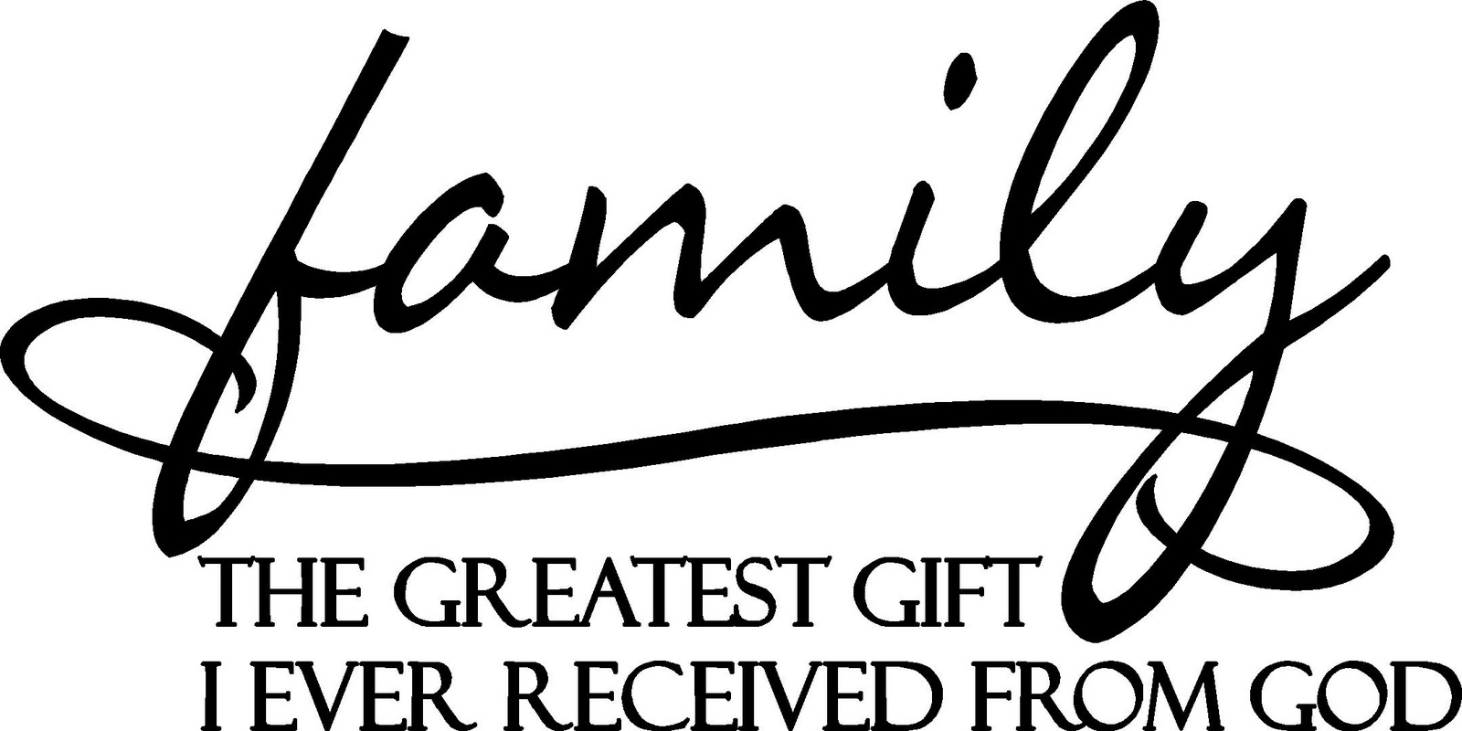 http://2.bp.blogspot.com/_dDOoIijcBSY/TTXhBzNXYtI/AAAAAAAAAC8/SQNcI8FIlKI/s1600/family_-_the_greatest_gift_i_ever_received_from_god.jpg