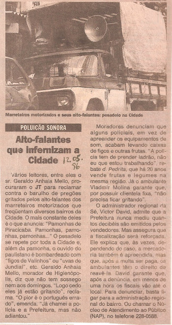 Auto-falantes que infernizam a cidade.