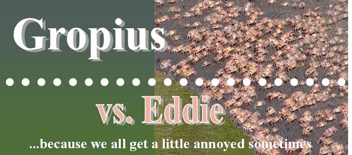 Gropius vs Eddie