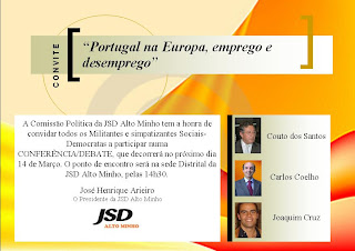 Convite da JSD Alto Minho para o Debate/Conferência - Portugal na Europa, emprego e desemprego