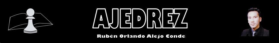 AJEDREZ - RUBEN ORLANDO ALEJO CONDE