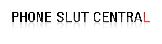 Phone Slut Central