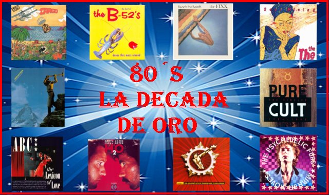 80´s LA DECADA DE ORO