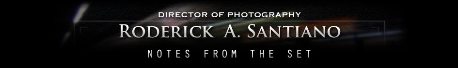 Notes from the Set | Roderick A. Santiano, Director of Photography