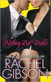 Review: Nothing But Trouble by Rachel Gibson.