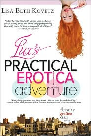 Book Watch: Lux’s Practical Erotica Adventure by Lisa Beth Kovetz.