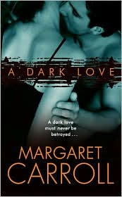 Review: A Dark Love by Margaret Carroll.