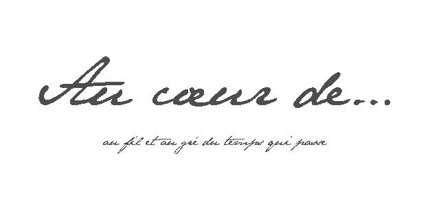 AU COEUR DE...