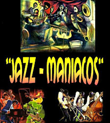 LO INVITAMOS  A  VISITAR NUESTRA  PAGINA  *  *  *  "JAZZ-MANIACOS" - haga "click" en la imagen