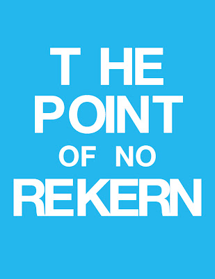 The Point of No Rekern