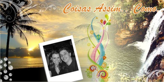 Coisas assim.. como..