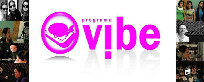 PROGRAMA*VIBE - ATITUDE DE QUEM OUVE !