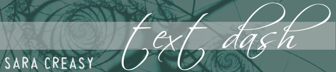 Text Dash: Sara Creasy\