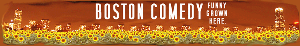 Boston Comedy. Funny grown here.