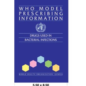 WHO Model Prescribing Information: Drugs Used in Bacterial Infections Drugs+used+in+bacterial