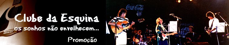 Clube da Esquina - Show