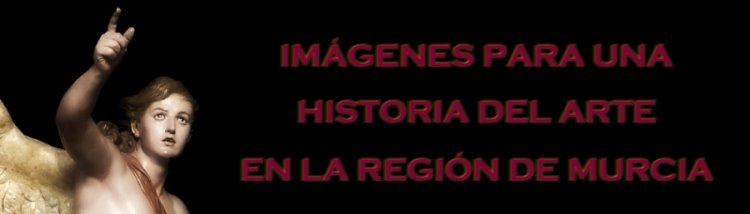 Imágenes para una Historia del Arte en la Región de Murcia