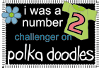 I came second in Polka Doodles Challenge