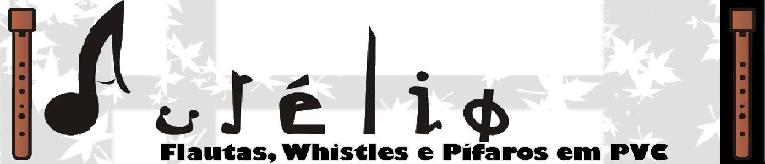 Aurélio, The PVC Whistler