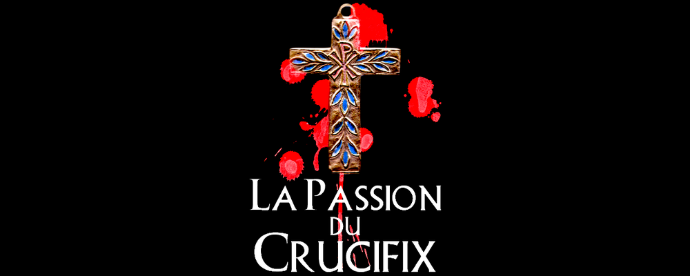 La Passion du Crucifix