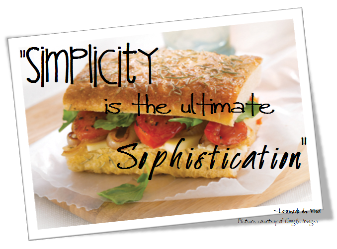 Simplicity is the Ultimate Sophistication