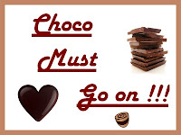 Choco must go on ! Choco must go on !