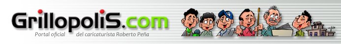 Grillopolis.com - Caricaturas y monos de Roberto Peña