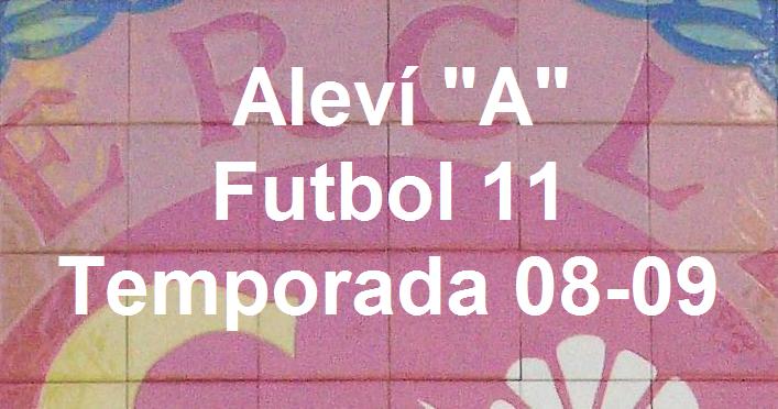 Futbol 11 CS1856 Aleví "A" Temporada 08/09