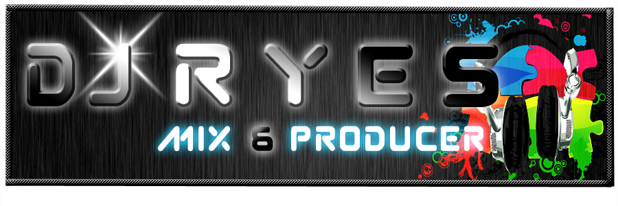 Ryes DJ::: Mix & Prodcucer