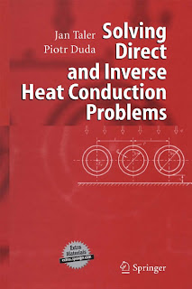 Solving Direct and Inverse Heat Conduction Problems by Jan Taler, Piotr Duda Solving Direct and Inverse Heat Conduction Problems by Jan Taler, Piotr Duda