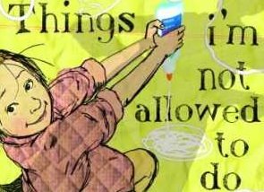 [things+i'm+not+allowed+to+do.jpg]