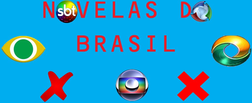 Novelas do Brasil - Globo, Record, SBT, Band e CNT