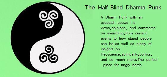 The Half Blind Dharma Punk