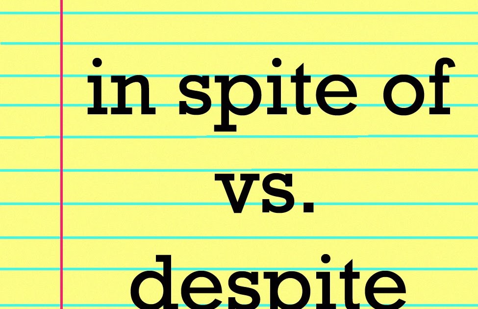 Grammar Project Manila Word Check In spite of vs. Despite
