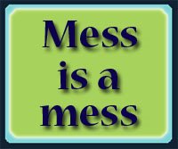 Mess Is A Mess