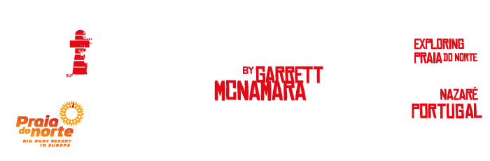 THE NORTH CANYON SHOW BY GARRETT MCNAMARA