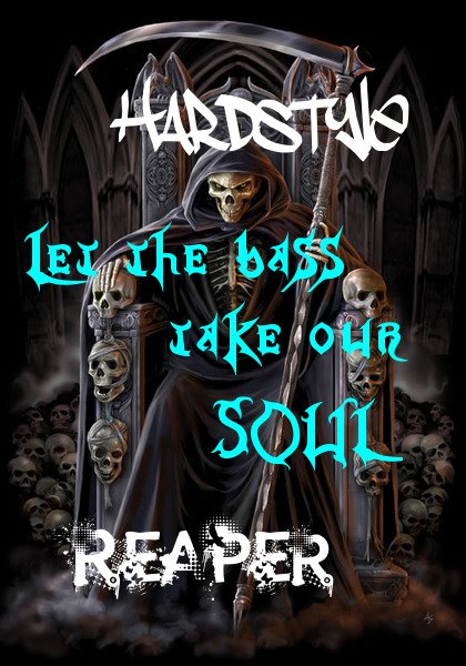 Hardstyle Reaper || Let the bass take our soul