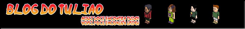 Blog do Tulião®  -  Downloads | Musicas | Hackers | Jogos