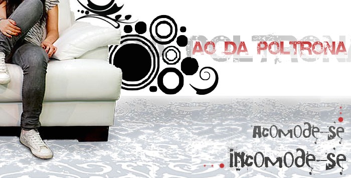 acomode-se.. incomode-se..