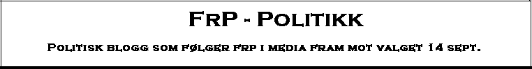 FrP -  Politikk