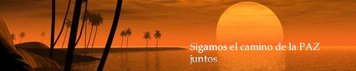Sigamos el camino de la PAZ juntos