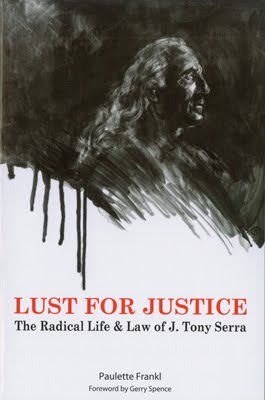 Lust for Justice: The Radical Life and Law of J.Tony Serra