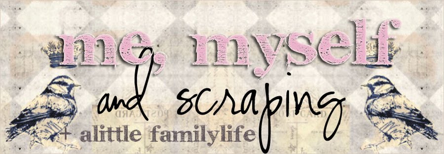 Me myself & Scrapping